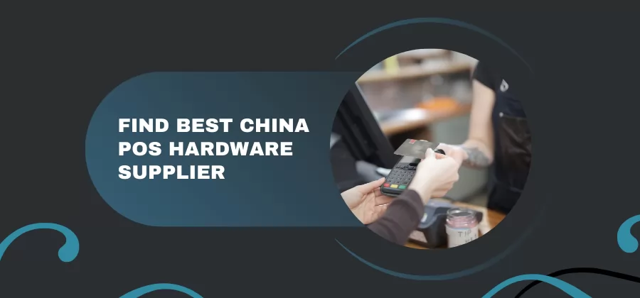 find best china pos hardware manufacturer